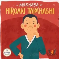 Merhaba Hiroaki Takahashi Sanatçıyla İlk Buluşma - Kolektif - Hayalperest Çocuk