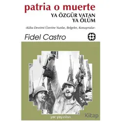 Ya Özgür Vatan Ya Ölüm - Fidel Castro - Yar Yayınları