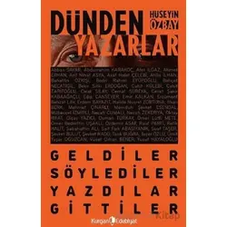 Dünden Yazarlar - Geldiler, Söylediler, Yazdılar, Gittiler - Hüseyin Özbay - Kurgan Edebiyat
