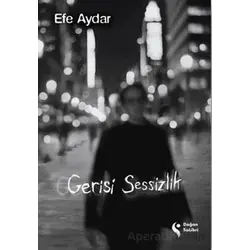 Gerisi Sessizlik - Efe Aydar - Doğan Solibri