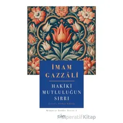 Hakiki Mutluluğun Sırrı - İmam Gazzali - Sufi Kitap