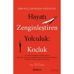 Hayatı Zenginleştiren Yolculuk - Fatih Elibol - Edisyon Kitap