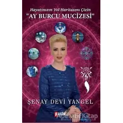 Ay Burcu Mucizesi - Şenay Devi Yangel - Puslu Yayıncılık