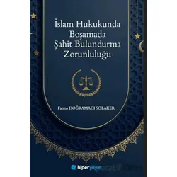 İslam Hukukunda Boşamada Şahit Bulundurma Zorunluluğu