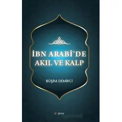 İbn Arabîde Akıl ve Kalp - Büşra Demirci - Expoze Kitap