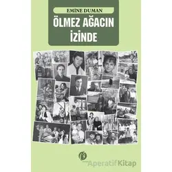 Ölmez Ağacın İzinde - Emine Duman - Herdem Kitap