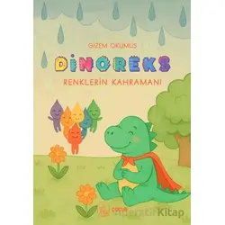Dinoreks Renklerin Kahramanı - Gizem Okumuş - Vacilando Kitap