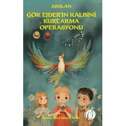 Arslan Gök Ejderin Kalbini Kurtarma Operasyonu - Rabia Hilal Urhan Tetik - Herdem Kitap