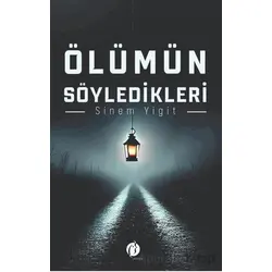 Ölümün Söyledikleri - Sinem Yigit - Herdem Kitap