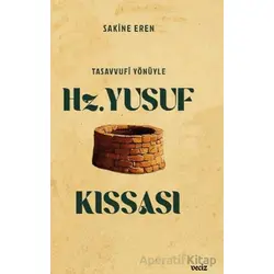 Tasavvufi Yönüyle Hz. Yusuf Kıssası - Sakine Eren - Veciz Yayınları