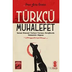 Türkçü Muhalefet - Ömer Arda Özbilek - Mavi Gök Yayınları