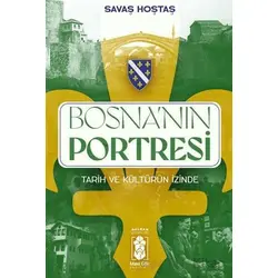 Bosna’nın Portresi - Savaş Hoştaş - Mavi Gök Yayınları