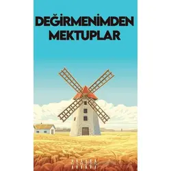 Değirmenimden Mektuplar - Alphonse Daudet - Mahzen Yayıncılık