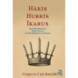 Haris, Hubris, İkarus - Coşkun Can Aktan - Serbest Kitaplar