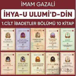 İhyau Ulumiddin 1. Cilt (İbadetler Bölümü 10 Kitap) - İmam Gazali - Çelik Yayınevi