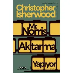 Mr. Norris Aktarma Yapıyor - Cristopher Isherwood - Yapı Kredi Yayınları