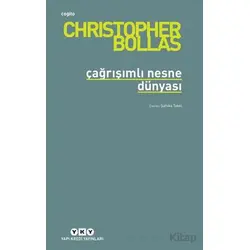 Çağrışımlı Nesne Dünyası - Christopher Bollas - Yapı Kredi Yayınları