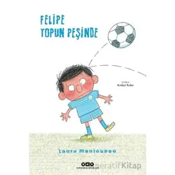Felipe Topun Peşinde - Laure Monloubou - Yapı Kredi Yayınları