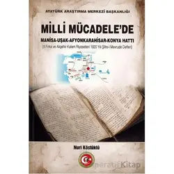Milli Mücadelede Manisa - Uşak - Afyonkarahisar - Konya Hattı