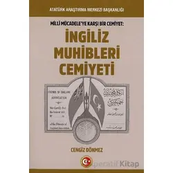 Milli Mücadeleye Karşı Bir Cemiyet: İngiliz Muhibleri Cemiyeti