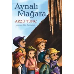 Aynalı Mağara - Arzu Tunç - Altın Kitaplar