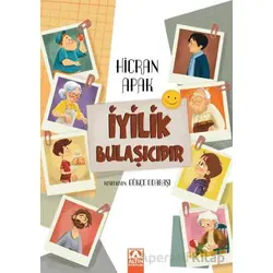 İyilik Bulaşıcıdır - Hicran Apak - Altın Kitaplar