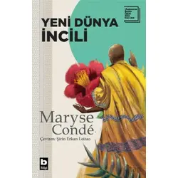 Yeni Dünya İncili - Maryse Conde - Bilgi Yayınevi