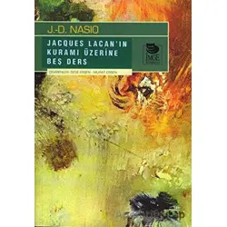 Jacques Lacanın Kuramı Hakkında Beş Ders - J. D. Nasio - İmge Kitabevi Yayınları
