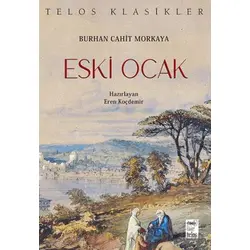 Eski Ocak - Burhan Cahit Morkaya - Telos Yayıncılık