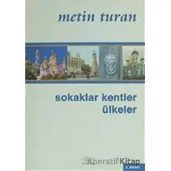 Sokaklar Kentler Ülkeler - Metin Turan - Ürün Yayınları