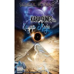 Kara Güneşin Kayıp Işığı - Şengül Boybaş - Sınır Ötesi Yayınları