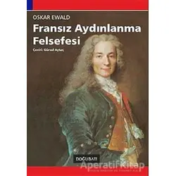 Fransız Aydınlanma Felsefesi - Oskar Ewald - Doğu Batı Yayınları