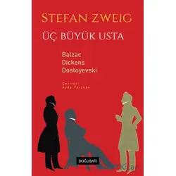 Üç Büyük Usta - Balzac Dickens Dostoyevski - Stefan Zweig - Doğu Batı Yayınları