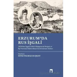 Erzurumda Rus İşgali - Kolektif - Dergah Yayınları