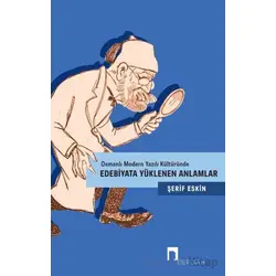 Edebiyata Yüklenen Anlamlar - Şerif Eskin - Dergah Yayınları