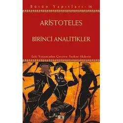 Birinci Analitikler - Aristoteles - Say Yayınları