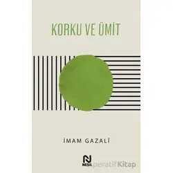 Korku ve Ümit - İmam Gazali - Nesil Yayınları