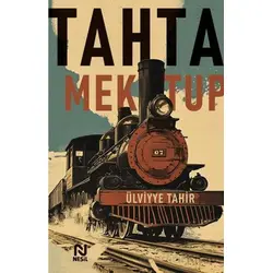 Tahta Mektup - Ülviyye Tahir - Nesil Yayınları