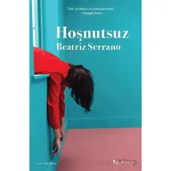 Hoşnutsuz - Beatriz Serrano - Domingo Yayınevi