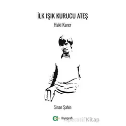 İlk Işık Kurucu Ateş/ Haki Karer - Sinan Şahin - Aram Yayınları