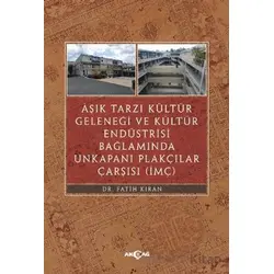 Aşık Tarzı Kültür Geleneği Ve Kültür Endüstrisi Bağlamında Unkapanı Plakçılar Çarşısı