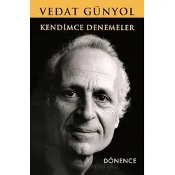 Kendimce Denemeler - Vedat Günyol - Dönence Basım ve Yayın Hizmetleri