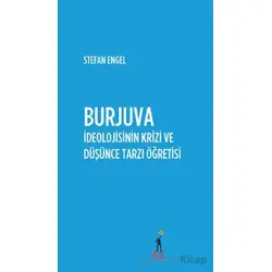 Burjuva İdeolojisinin Krizi ve Düşünce Tarzı Öğretisi - Stefan Engel - El Yayınları