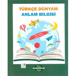 Türkçe Dünyam Anlam Bilgisi - Robinson Çocuk
