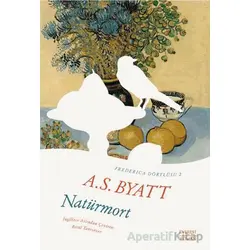 Natürmort - A. S. Byatt - Everest Yayınları