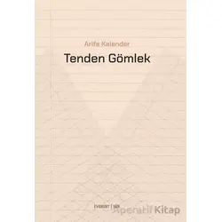 Tenden Gömlek - Arife Kalender - Everest Yayınları