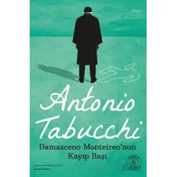 Damasceno Monteireo’nun Kayıp Başı - Antonio Tabucchi - Everest Yayınları
