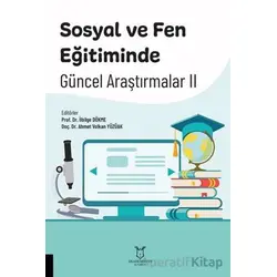 Sosyal ve Fen Eğitiminde Güncel Araştırmalar II - Ahmet Volkan Yüzüak - Akademisyen Kitabevi