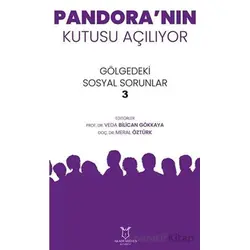 Pandoranın Kutusu Ac¸ılıyor - Veda Bilican Gökkaya - Akademisyen Kitabevi