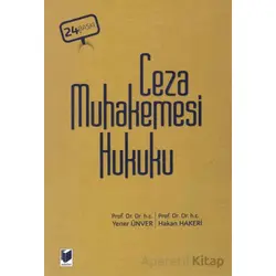 Ceza Muhakemesi Hukuku - Yener Ünver - Adalet Yayınevi